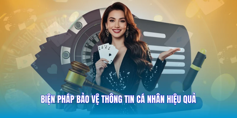 Biện pháp bảo vệ thông tin cá nhân hiệu quả